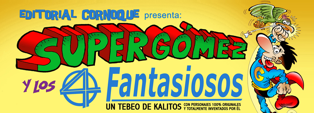 Supergómez y los 4 Fantasiosos.